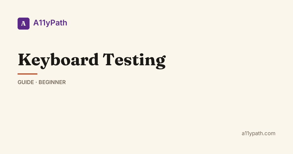 Keyboard Accessibility Testing: Developer Guide — A11yPath